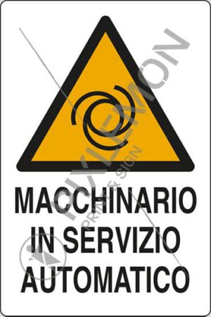 cartello MACCHINARIO IN SERVIZIO AUTOMATICO