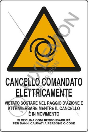 cartello CANCELLO COMANDATO ELETTRICAMENTE VIETATO SOSTARE NEL RAGGIO D'AZIONE