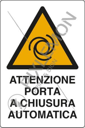 cartello ATTENZIONE PORTA A CHIUSURA AUTOMATICA