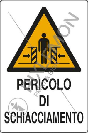 cartello PERICOLO DI SCHIACCIAMENTO