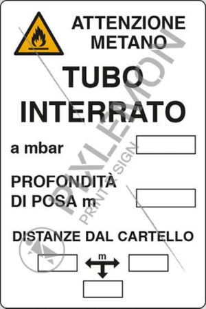 cartello ATTENZIONE METANO TUBO INTERRATO a mbar PROFONDITA' DI POSA m DISTANZE DAL CARTELLO m