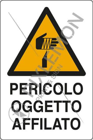 cartello PERICOLO OGGETTO AFFILATO