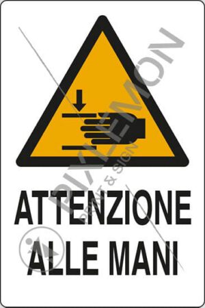 cartello ATTENZIONE ALLE MANI