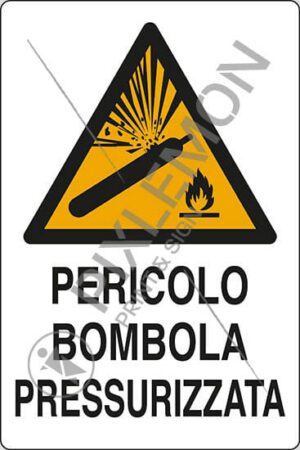 cartello PERICOLO BOMBOLA PRESSURIZZATA