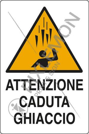 cartello ATTENZIONE CADUTA GHIACCIO
